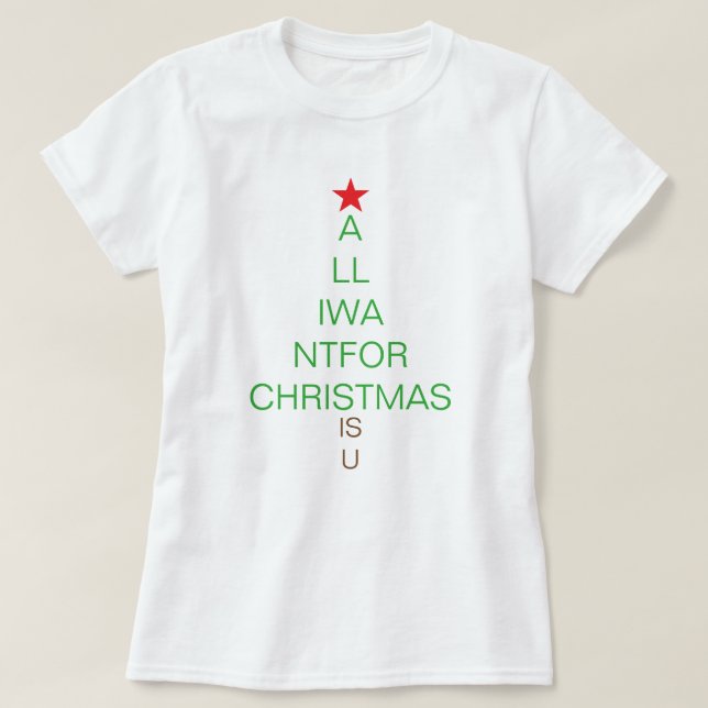 Alles, was ich zu Weihnachten Wollte, ist T - Shir T-Shirt (Design vorne)