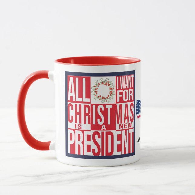 Alles, was ich zu Weihnachten Wollte New President Tasse (Links)
