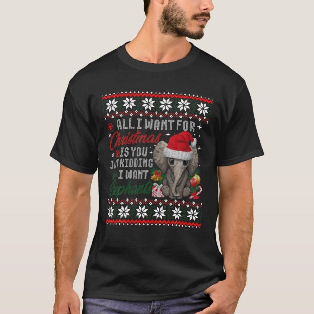 Alles, was ich zu Weihnachten Wollte, sind Elefant T-Shirt (Vorderseite)