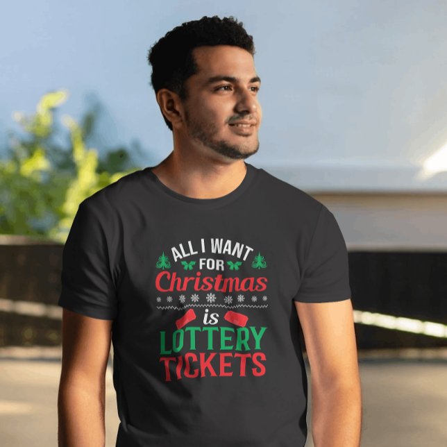 Alles, was ich zu Weihnachten Wollte, sind Lotteri T-Shirt (Von Creator hochgeladen)