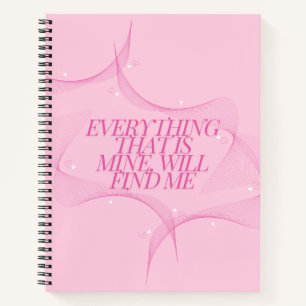 Alles, was mein ist, wird mich finden Zitat, Pink Notizbuch