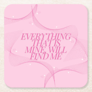 Alles, was mein ist, wird mich finden Zitat, Pink Rechteckiger Pappuntersetzer