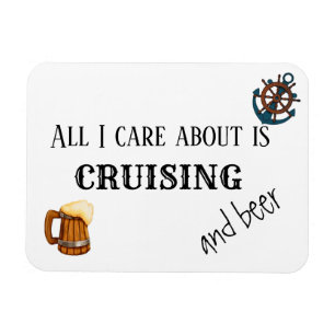 Alles, was mir wichtig ist, ist Cruisen und Bier. Magnet