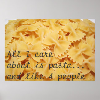 Alles, was mir wichtig ist, sind Pasta und 4 Perso Poster