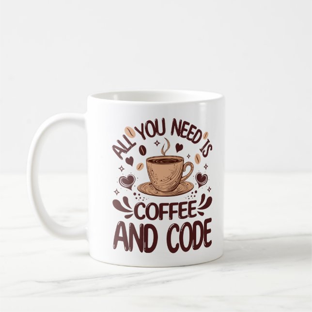 Alles was Sie brauchen ist Kaffee und Code Workaho Kaffeetasse (Links)