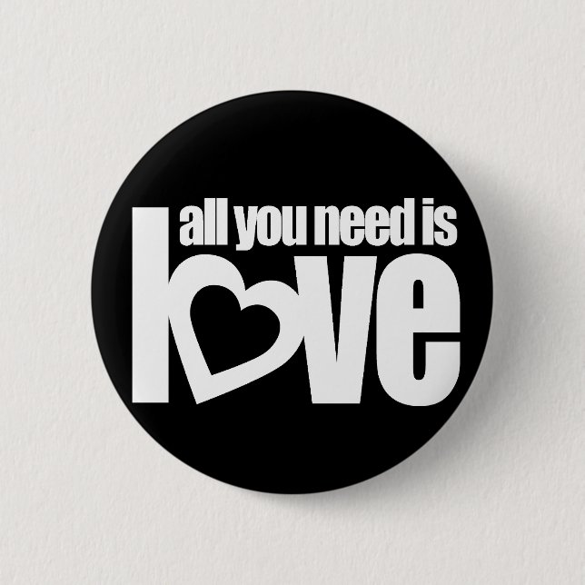"Alles, was Sie brauchen, ist Liebe" Button Abzeic (Vorderseite)