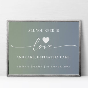 Alles was Sie brauchen ist Liebe & Cake Ombre Wedd Poster