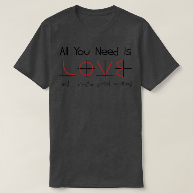 Alles, was Sie brauchen, ist Liebe Funktion Graph  T-Shirt (Design vorne)