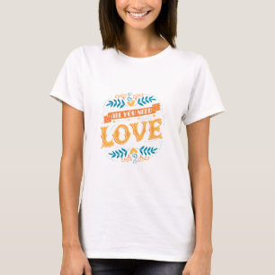 Alles was Sie brauchen ist Liebe - lebendiges und T-Shirt