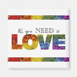 Alles was Sie brauchen ist LIEBE LGBTQ Magnet