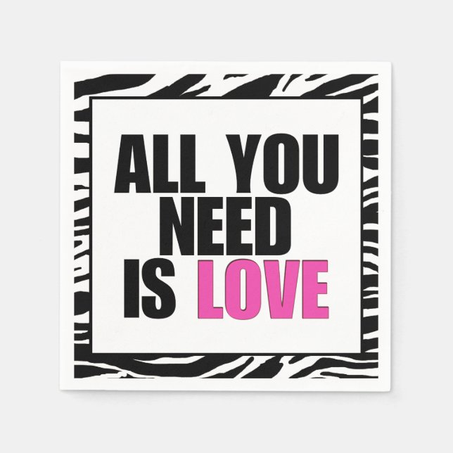 "ALLES, WAS SIE BRAUCHEN, IST LIEBE." SERVIETTE (Vorderseite)