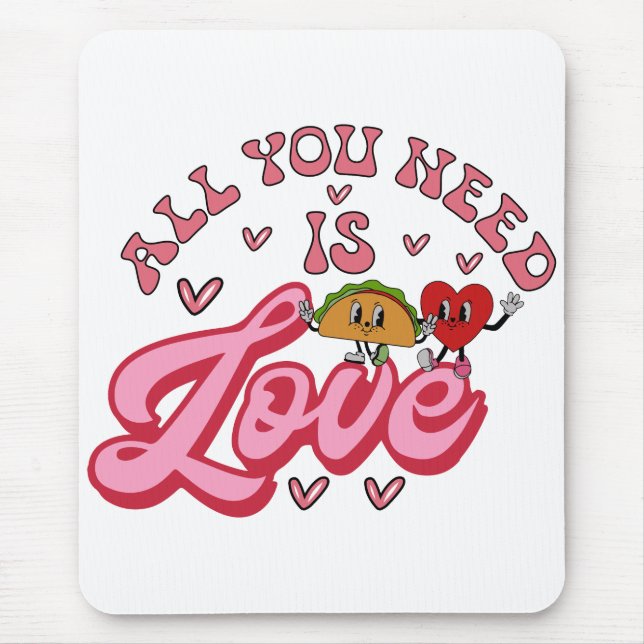 Alles was Sie brauchen ist Liebe T - Shirt Mousepad (Vorne)