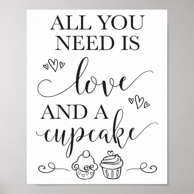 Alles, was Sie brauchen, ist Liebe und ein Cupcake Poster (Vorne)