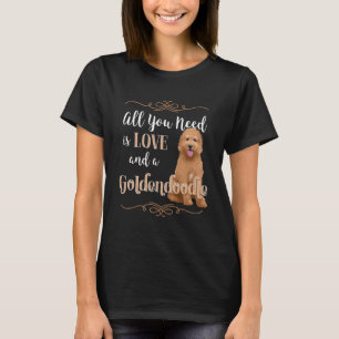 Alles, was Sie brauchen, ist Liebe und ein Goldend T-Shirt