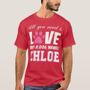 Alles, was Sie brauchen, ist Liebe und ein Hund na T-Shirt