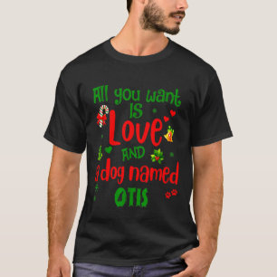 Alles was Sie brauchen ist Liebe und ein Hund name T-Shirt