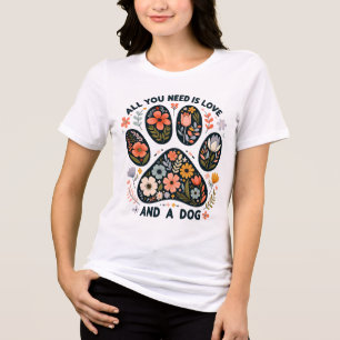 Alles, was Sie brauchen, ist Liebe und ein Hund-T Tri-Blend Shirt