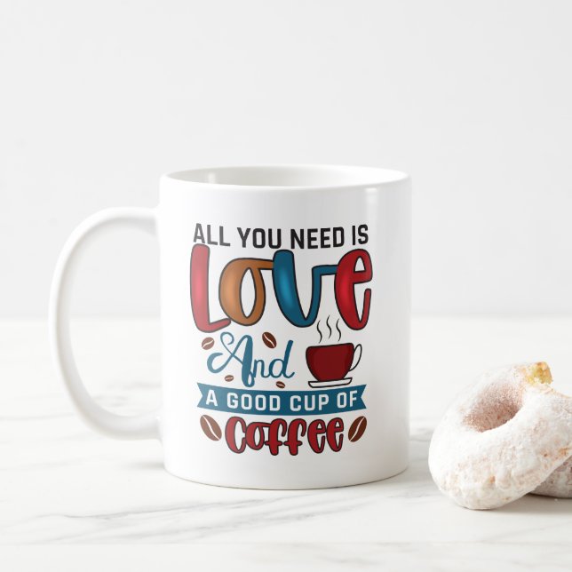 Alles was Sie brauchen ist Liebe und eine gute Tas Kaffeetasse (Mit Donut)