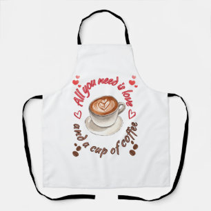 Alles was Sie brauchen ist Liebe und eine Tasse Ka Schürze
