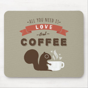 Alles was Sie brauchen ist Liebe und Kaffee - Eich Mousepad