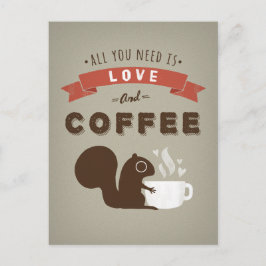 Alles was Sie brauchen ist Liebe und Kaffee - Eich Postkarte