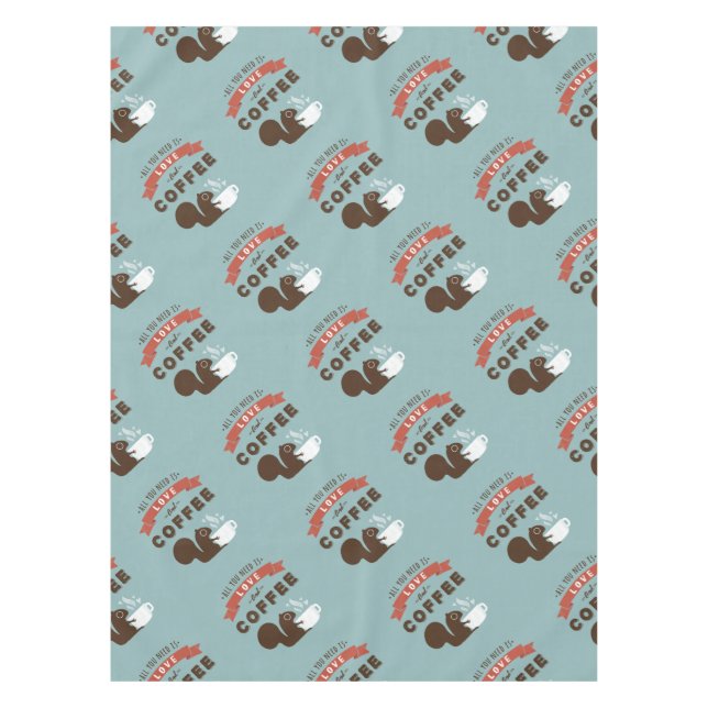 Alles was Sie brauchen ist Liebe und Kaffee - Eich Tischdecke (Vorderseite)