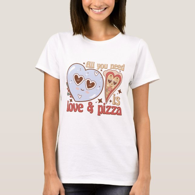 Alles, was Sie brauchen, ist Liebe und Pizza, Retr T-Shirt (Vorderseite)