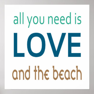 Alles, was Sie brauchen, ist Liebe und Strand Poster