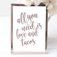 Alles was Sie brauchen ist Liebe und Tacos Rose Go