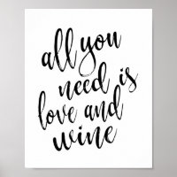 Alles was Sie brauchen ist Liebe und Wein 8x10 Hoc