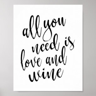 Alles was Sie brauchen ist Liebe und Wein 8x10 Hoc Poster