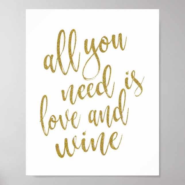 Alles was Sie brauchen ist Liebe und Wein Gold 8x1 Poster (Vorne)