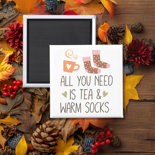 Alles, was Sie brauchen, ist Tee & warme Socken sa Magnet