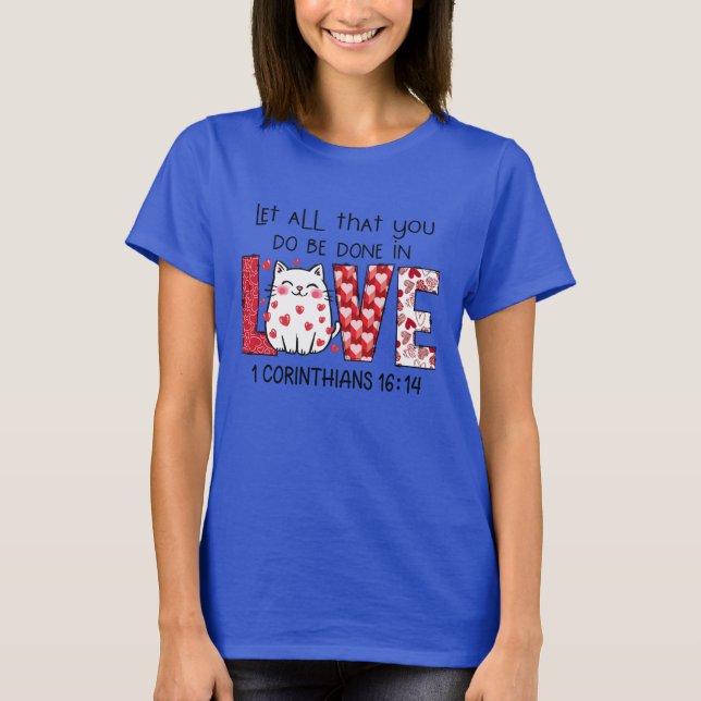 Alles was Sie tun in LIEBE Scripture T - Shirt gel (Vorderseite)