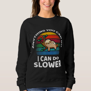 Alles, was Sie tun können, kann ich den Abenteuerl Sweatshirt