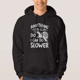 Alles, was Sie tun können, kann ich langsamer blas Hoodie