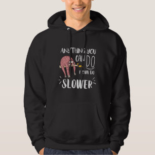 Alles, was Sie tun können, kann ich langsamer blas Hoodie