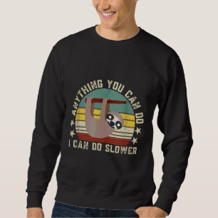 Alles, was Sie tun können, kann ich langsamer blas Sweatshirt