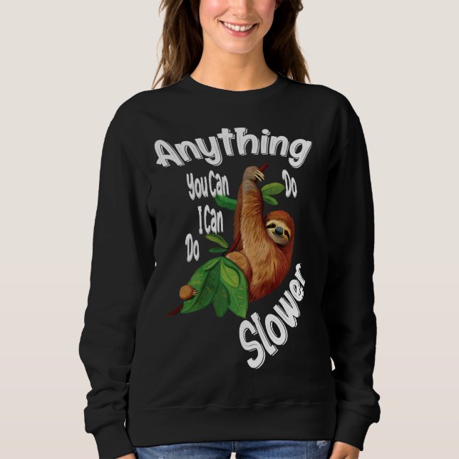 Alles, was Sie tun können, kann ich langsamer Flat Sweatshirt (Vorderseite)
