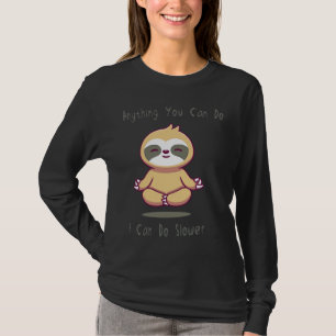 Alles, was Sie tun können, kann ich langsamer Slot T-Shirt