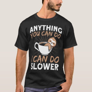 Alles, was Sie tun können, kann ich langsamere Fli T-Shirt