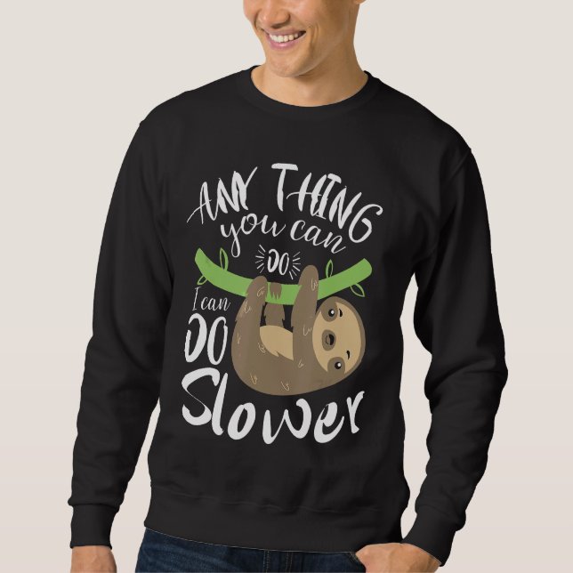 Alles, was Sie tun können, kann ich langsamere Son Sweatshirt (Vorderseite)