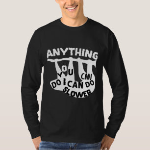 Alles, was Sie tun können, kann ich langsamere Son T-Shirt
