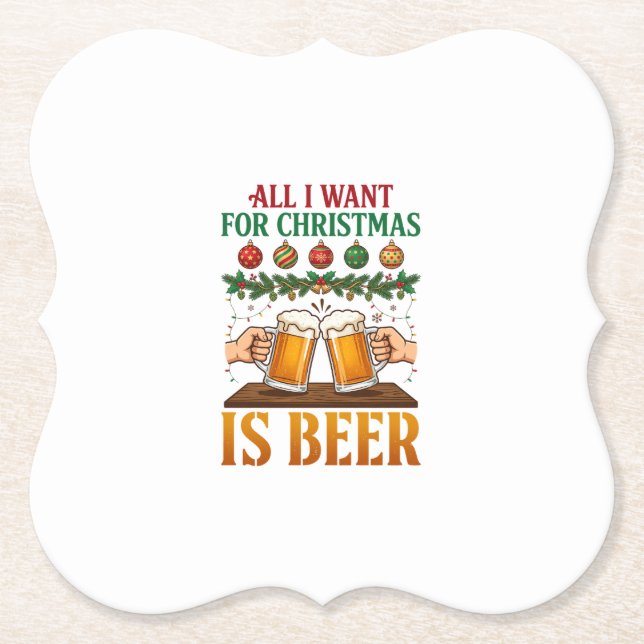 Alles, was Weihnachten will, ist Bier Toasting Mug Untersetzer (Vorderseite)
