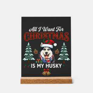 Alles was Weihnachten will ist Husky-Hund-Santa-Hu Acrylschild