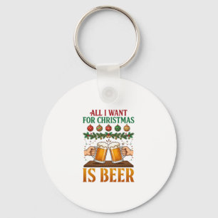 Alles was Weihnachten will, sind Bier-Trink-Mugs-O Schlüsselanhänger