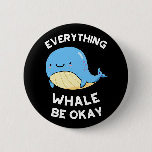 Alles, was Whale in Ordnung Funny Whale Puff Button