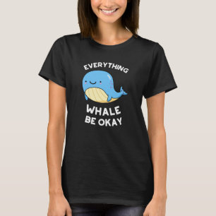 Alles, was Whale in Ordnung Funny Whale Puff T-Shirt