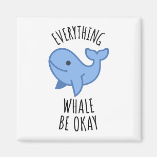 Alles Whale ist in Ordnung Magnet
