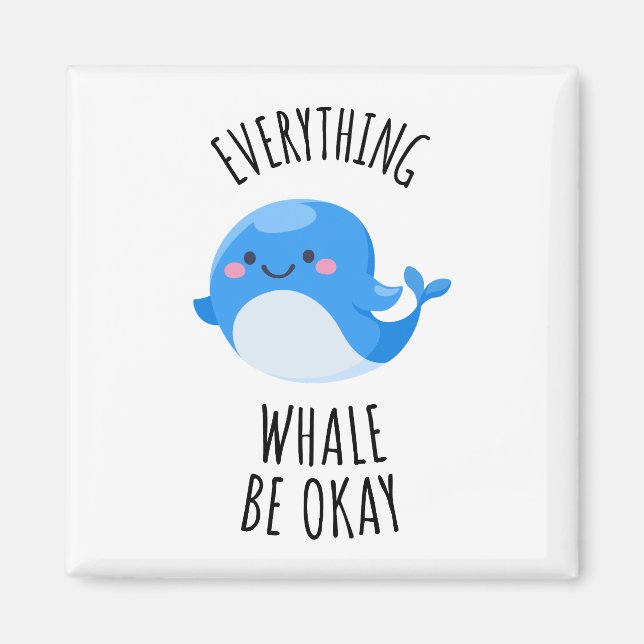 Alles Whale ist in Ordnung Magnet (Vorne)